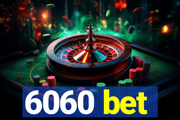 6060 bet